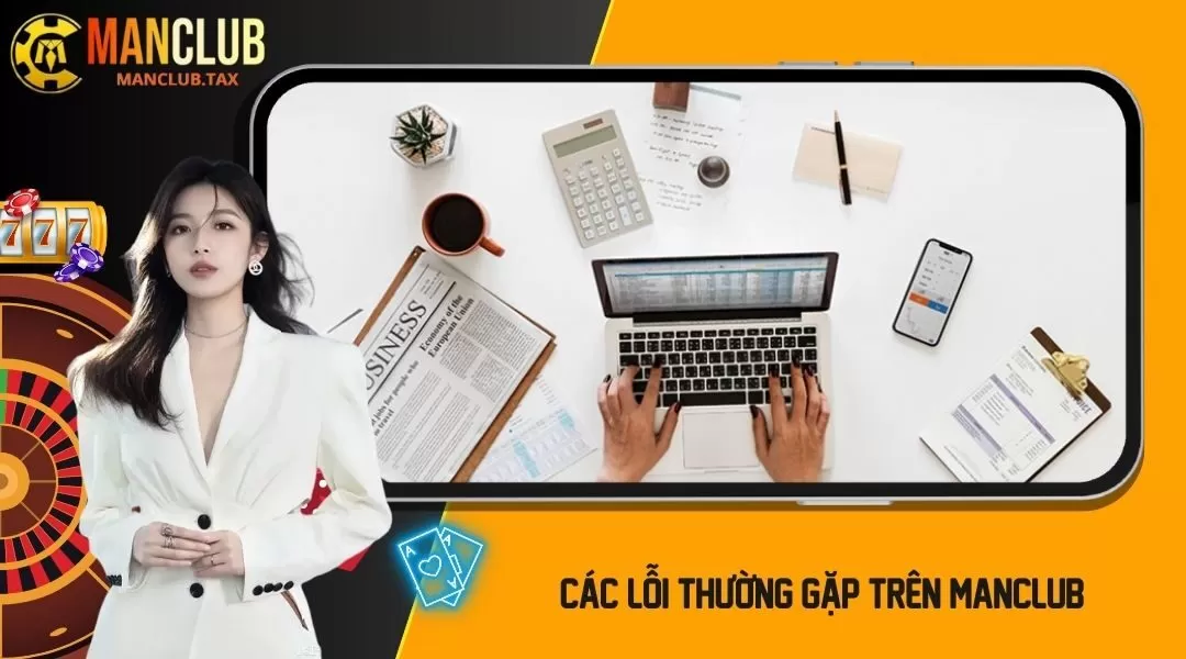 Các lỗi thường gặp trên MANCLUB 