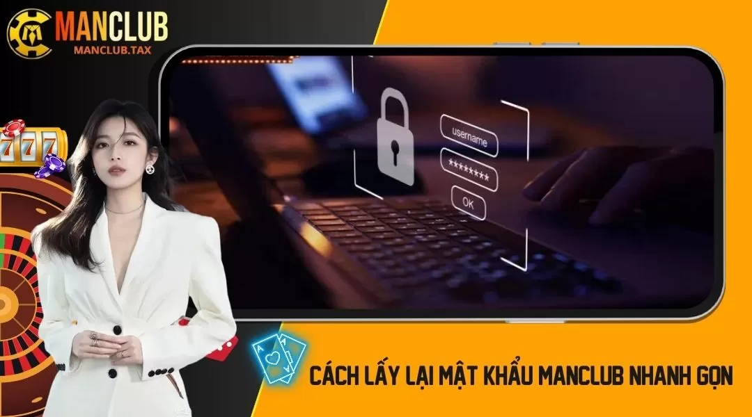 Cách lấy lại mật khẩu MANCLUB