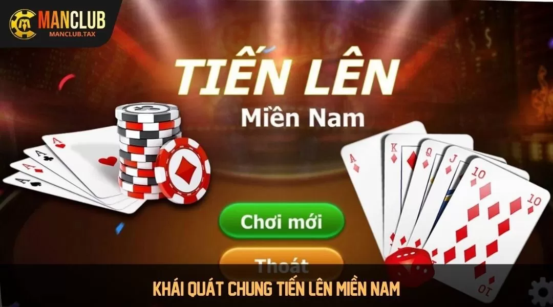 Khái quát chung về tiến lên miền nam tại Manclub