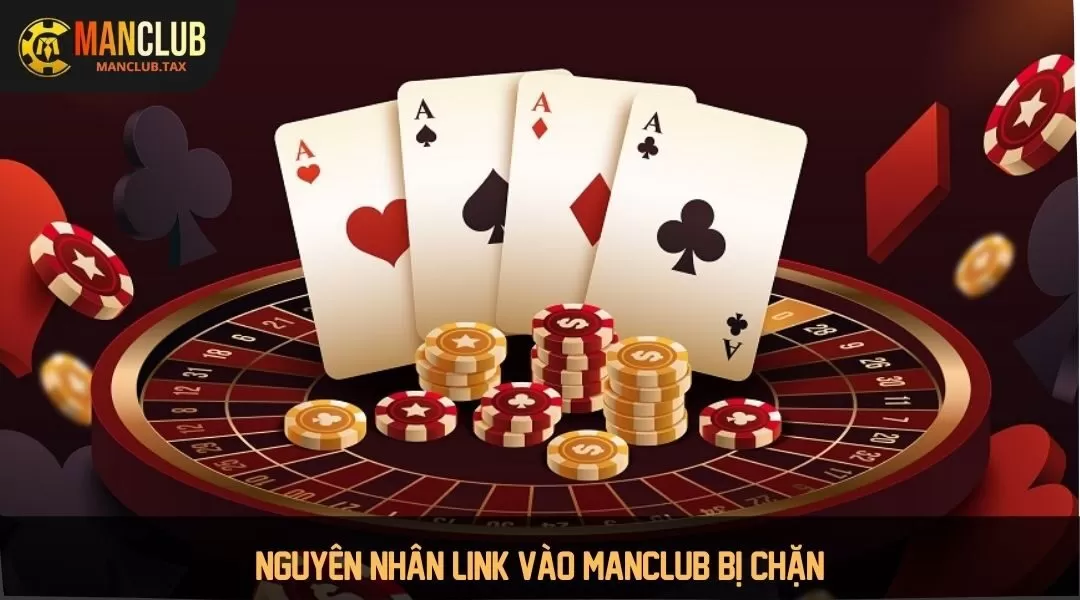 Nguyên nhân link vào MANCLUB bị chặn