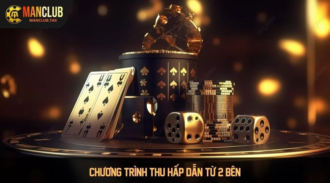 Chương trình thu hút hấp dẫn từ 2 bên